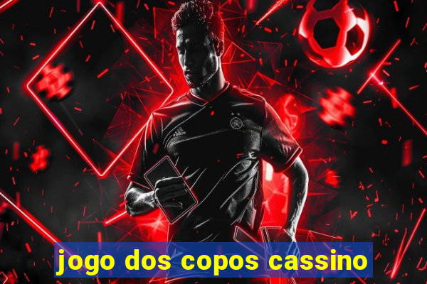 jogo dos copos cassino